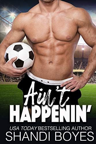 Ain't Happenin'