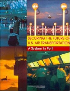 Securing the Future of U.S. Air Transportation