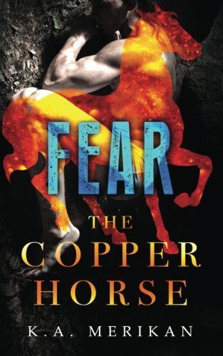 Fear (the Copper Horse Book 1) (Gay Dark Romance Bdsm)