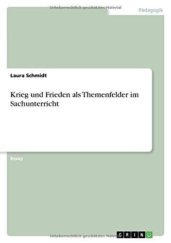 Krieg und Frieden als Themenfelder im Sachunterricht