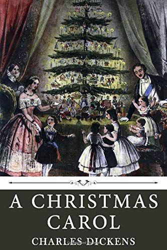 A Christmas Carol by Charles Dickens