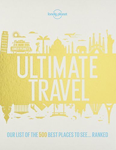 Lonely Planet's Ultimate Travel