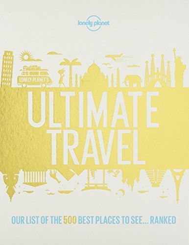 Lonely Planet's Ultimate Travel