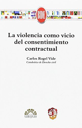 La violencia como vicio del consentimiento contractual