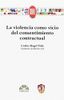 La violencia como vicio del consentimiento contractual