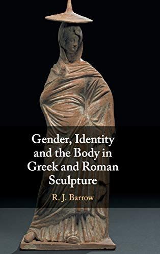 Gender and the Body in Greek and Roman Sculpture