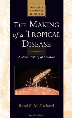 The Making of a Tropical Disease