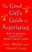 The Good Girl's Guide to Negotiating