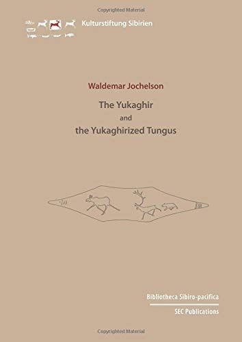 The Yukaghir and the Yukaghirized Tungus