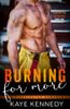 Burning for More