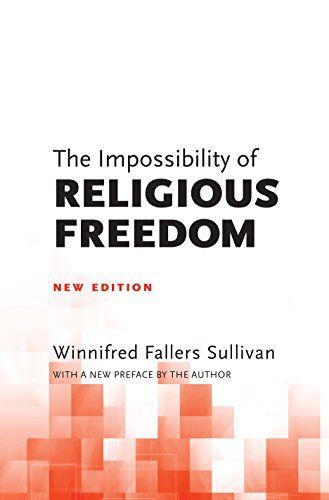 The Impossibility of Religious Freedom