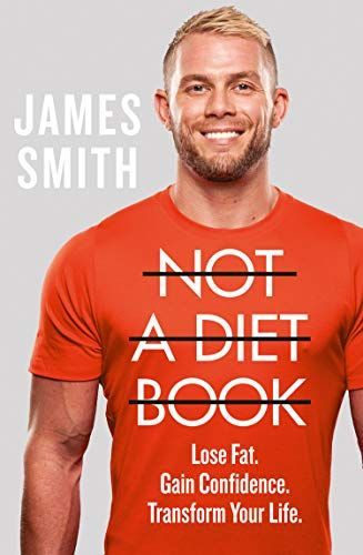 Not a Diet Book: Lose Fat. Gain Confidence. Transform Your Life