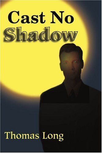 Cast No Shadow
