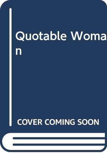 The Quotable Woman, 1800-on