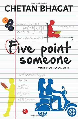 Five Point Someone: What Not to Do at Iit