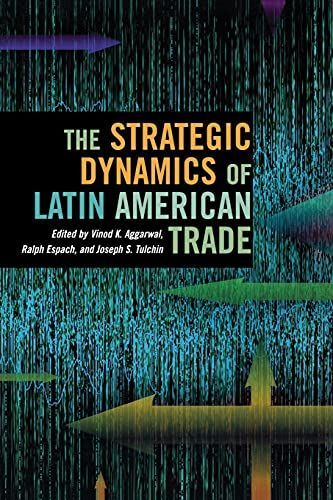 The Strategic Dynamics of Latin American Trade