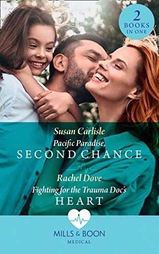 Pacific Paradise, Second Chance / Fighting for the Trauma Doc's Heart