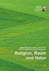 Religion, Raum und Natur
