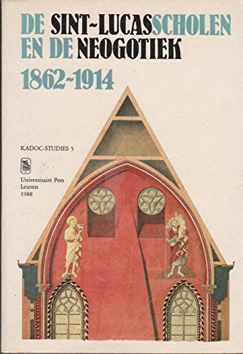 De Sint-Lucasscholen en de neogotiek, 1862-1914