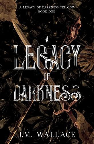 A Legacy of Darkness