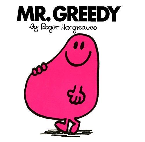 Mr. Greedy