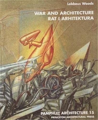 Pamphlet Architecture 15: War and Architecture