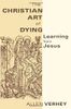 The Christian Art of Dying