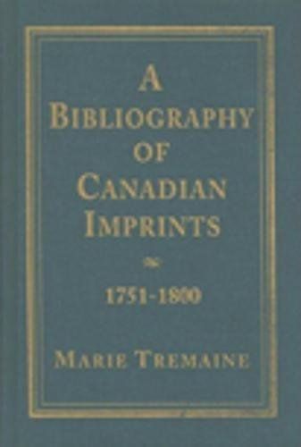 A Bibliography of Canadian Imprints, 1751-1800