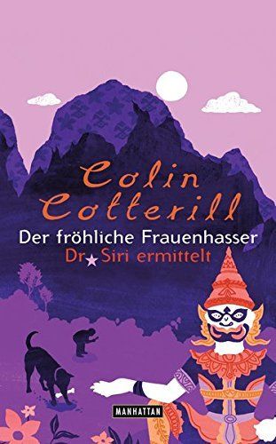Der fröhliche Frauenhasser : Dr. Siri ermittelt : Roman