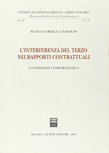 L'interferenza del terzo nei rapporti contrattuali. Un'indagine comparatistica.