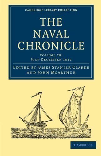 The Naval Chronicle: Volume 28, July-December 1812