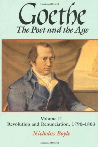 Goethe: Revolution and renunciation (1790-1803)