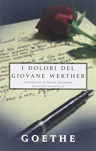 I dolori del giovane Werther. Ediz. integrale