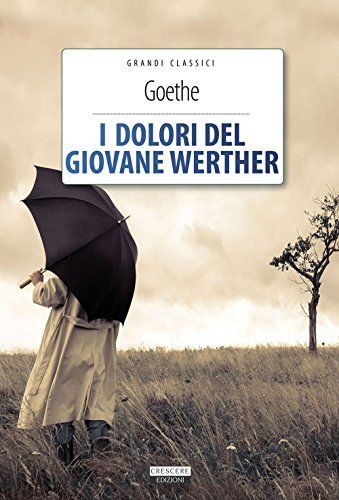 I dolori del giovane Werther. Ediz. integrale
