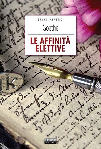Le affinità elettive. Ediz. integrale