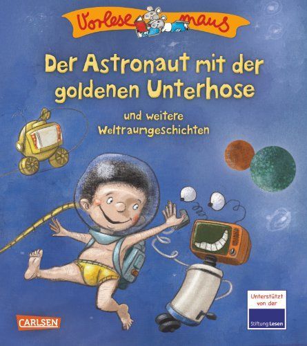 VORLESEMAUS 7: Der Astronaut mit der goldenen Unterhose