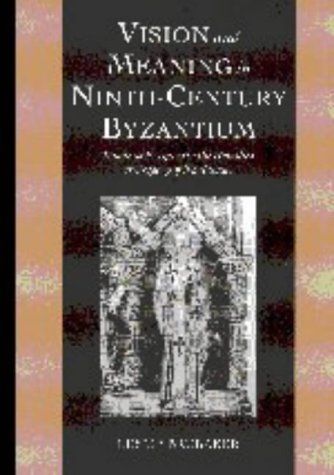 Vision and Meaning in Ninth-Century Byzantium