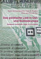 Das politische Lied in Ost- und Südosteuropa