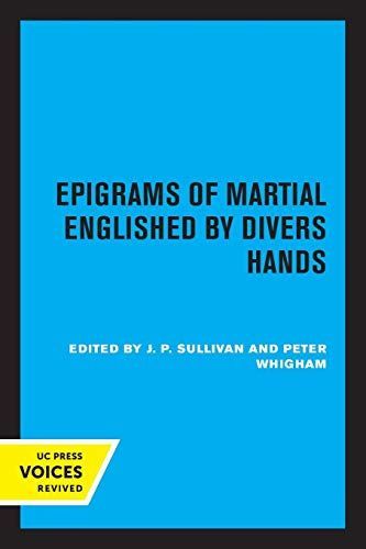 Epigrams of Martial Englished by Divers Hands