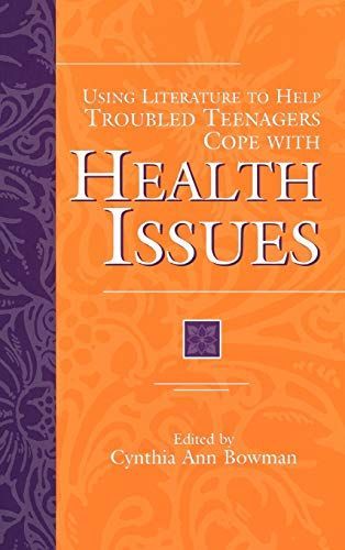 Using Literature to Help Troubled Teenagers Cope with Health Issues