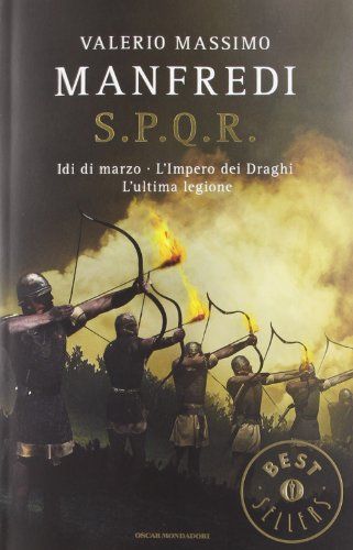 S.P.Q.R.: Idi di marzo-L'impero dei draghi-L'ultima legione