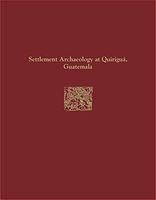 Settlement Archaeology at Quirigua, Guatemala