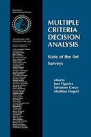 Multiple Criteria Decision Analysis: State of the Art Surveys