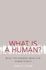What Is a Human?