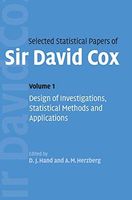 Selected Statistical Papers of Sir David Cox: Volume 1, Design of Investigations, Statistical Methods and Applications