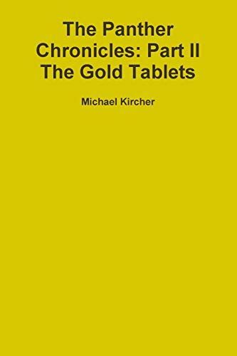 The Panther Chronicles: Part II, The Gold Tablets