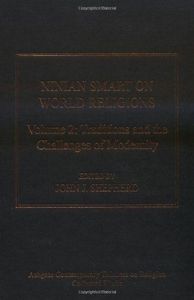 Ninian Smart on World Religions: Traditions and the challenges of modernity. I. Individual traditions. Buddhism. 'Mysticism and scripture in Theravāda Buddhism'
