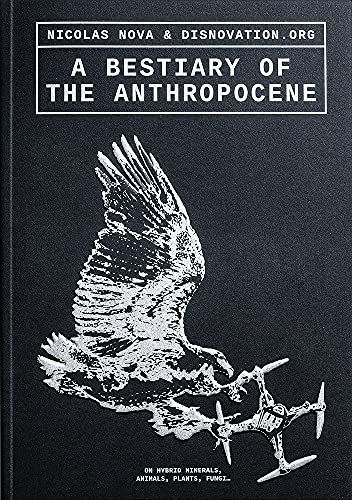 A Bestiary of the Anthropocene