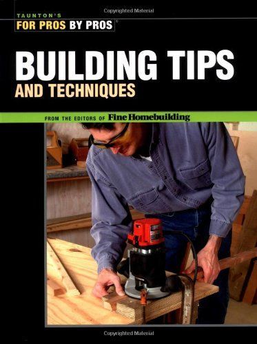 Building Tips and Techniques