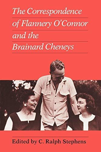 The Correspondence of Flannery O'Connor and the Brainard Cheneys